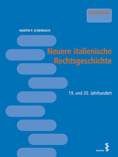 Neuere italienische Rechtsgeschichte: 19. und 20. Jahrhundert Law