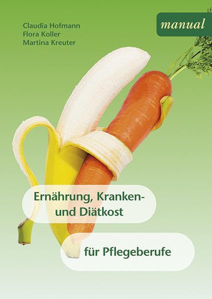 Ernährung, Kranken- und Diätkost für Pflegeberufe Medicine