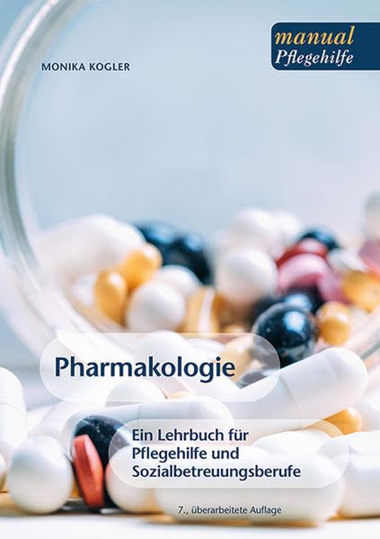 Pharmakologie: Ein Lehrbuch für Pflege- und Sozialbetreuungsberufe Medicine