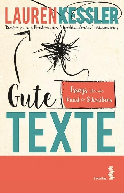 Gute Texte: Essays über die Kunst des Schreibens Media & Communication