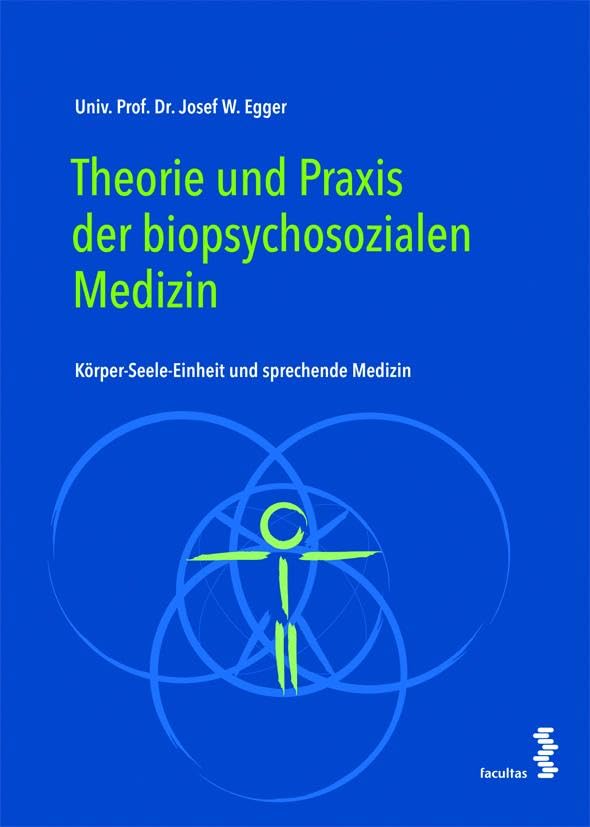 Theorie und Praxis der biopsychosozialen Medizin: Körper-Seele-Einheit und sprechende Medizin Medicine