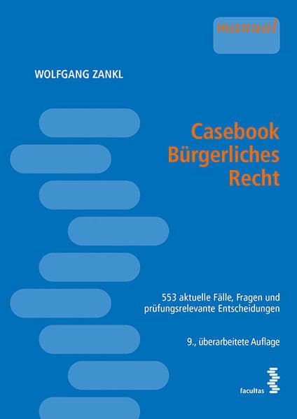 Casebook Bürgerliches Recht: 590 Fälle, Fragen und prüfungsrelevante Entscheidungen Law