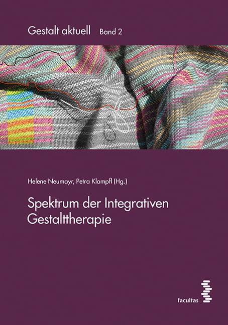 Gestalt aktuell: Spektrum der Integrativen Gestalttherapie Medicine