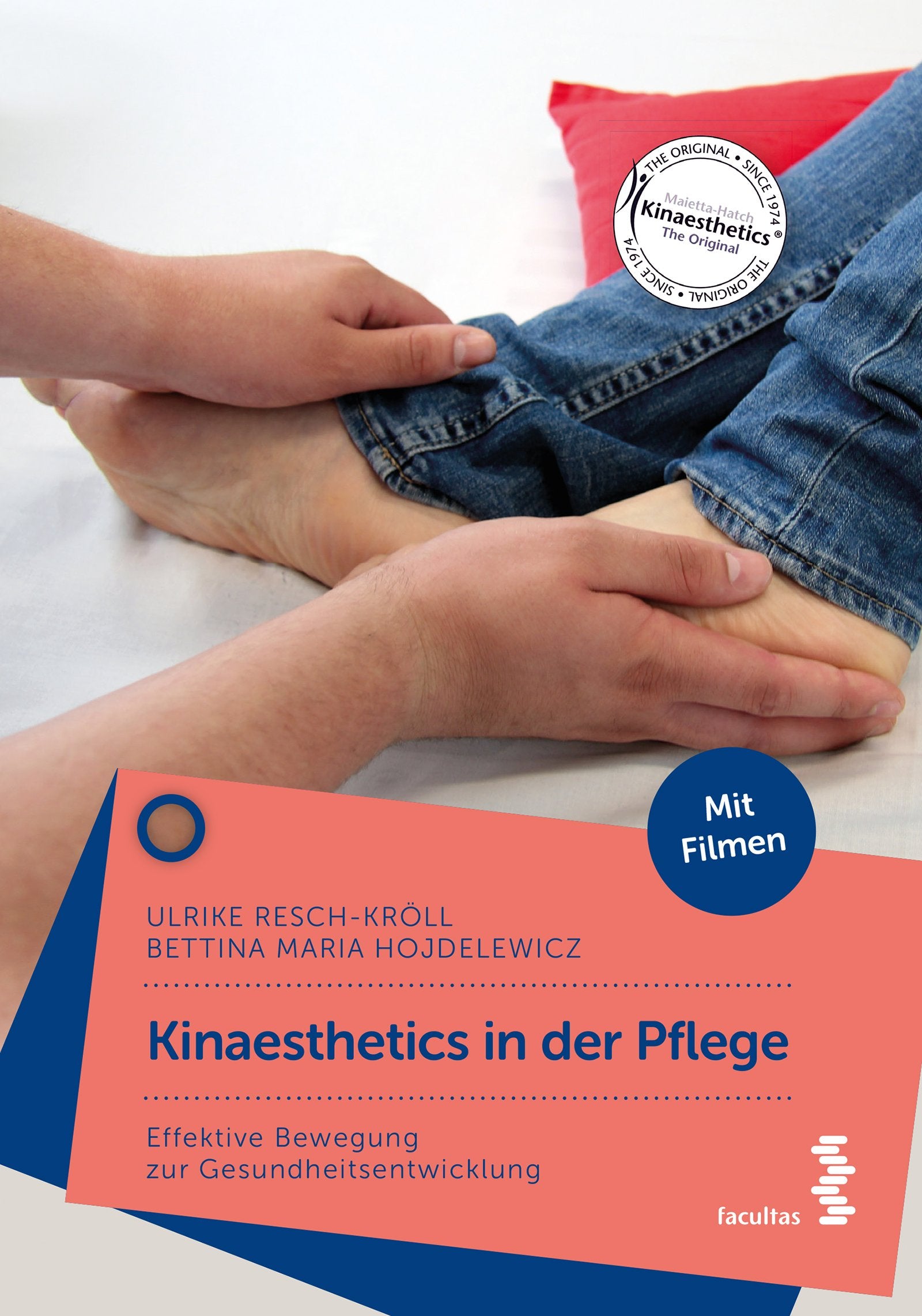 Kinaesthetics in der Pflege: Effektive Bewegung zur Gesundheitsentwicklung Medicine