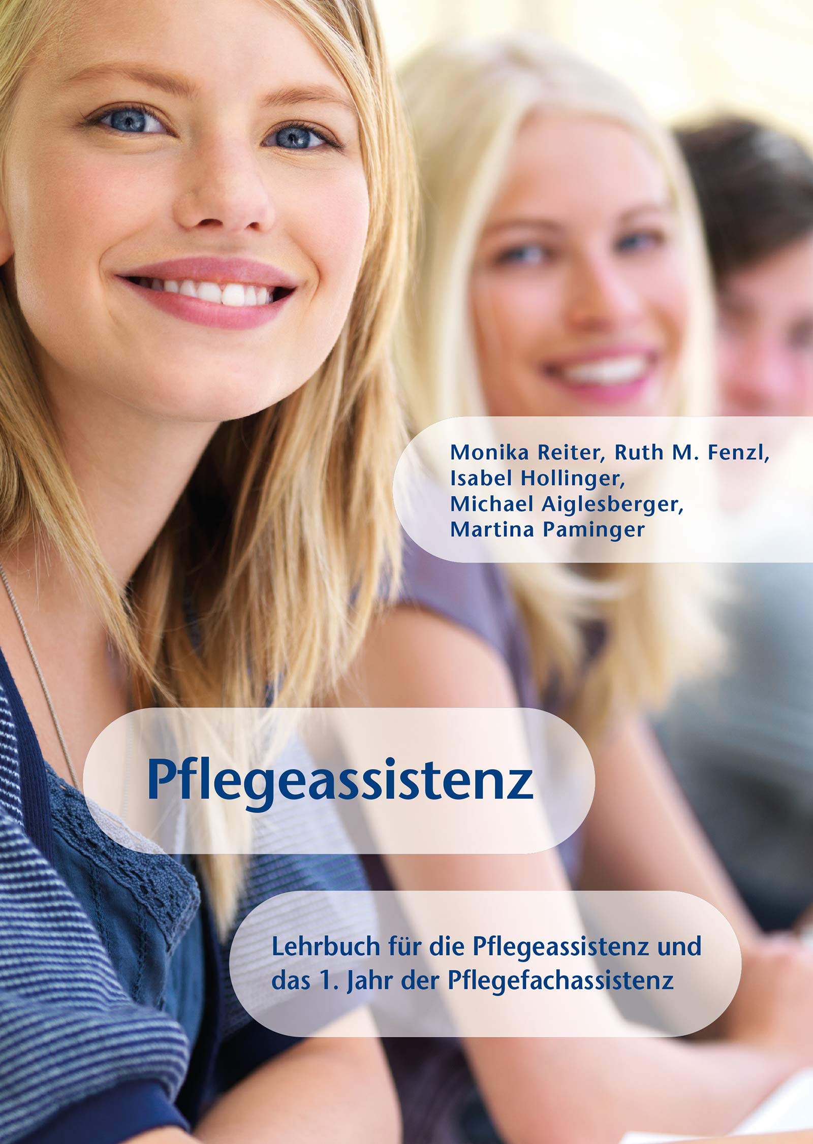Pflegeassistenz: Lehrbuch für die Pflegeassistenz und das 1. Jahr der Pflegefachassistenz Medicine