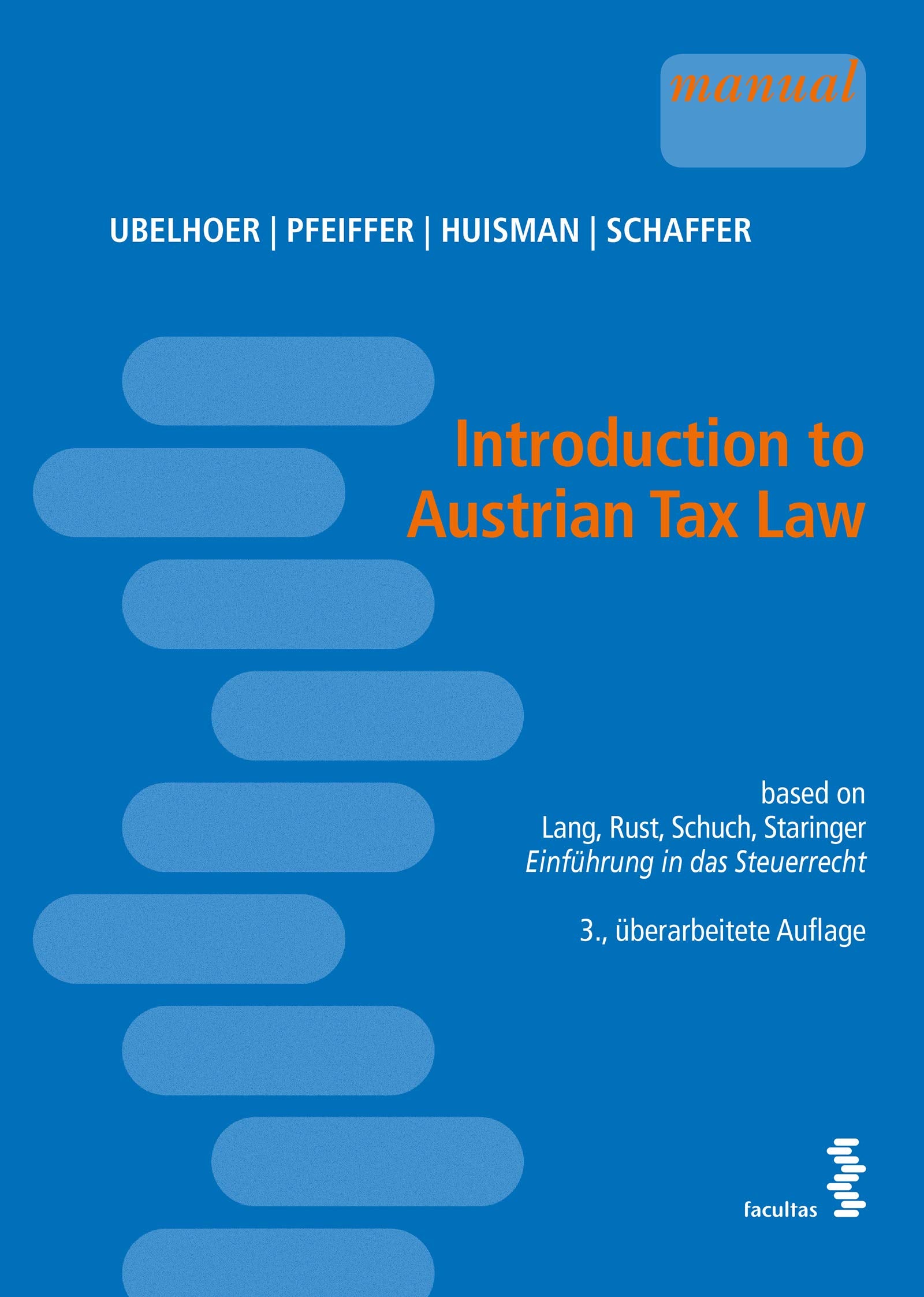 Introduction to Austrian Tax Law - based on Lang, Rust, Schuch, Staringer: Einführung in das Steuerrecht Law
