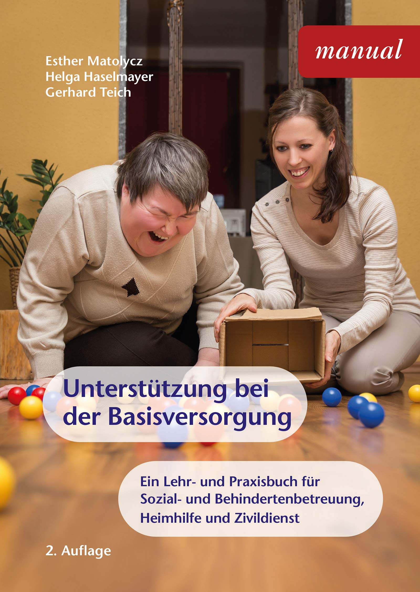 Unterstützung bei der Basisversorgung: Ein Lehr- und Praxisbuch für Sozial- und Behindertenbetreuung, Heimhilfe und Zivildienst: Lehrbuch zum ... Zivildienst und Heimhilfe Medicine