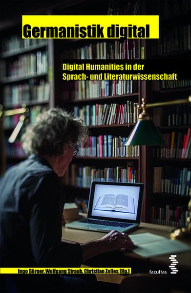 Germanistik digital. Digital Humanities in der Sprach- und Literaturwissenschaft Social Sciences