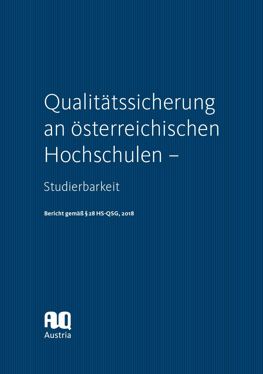 Qualitätssicherung an österreichischen Hochschulen: Studierbarkeit. Bericht gemäß § 28 HS-QSG, 2018 Books