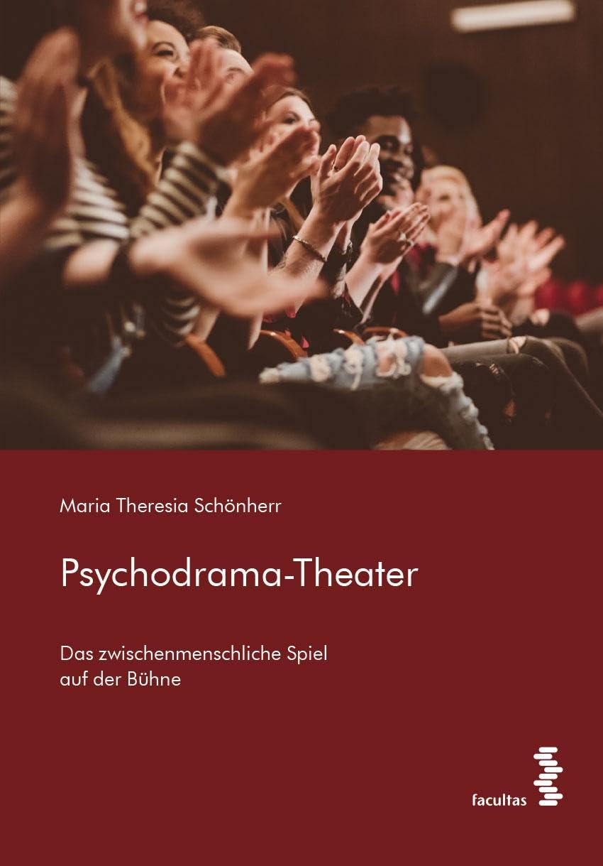 Psychodrama-Theater: Das zwischenmenschliche Spiel auf der Bühne Medicine