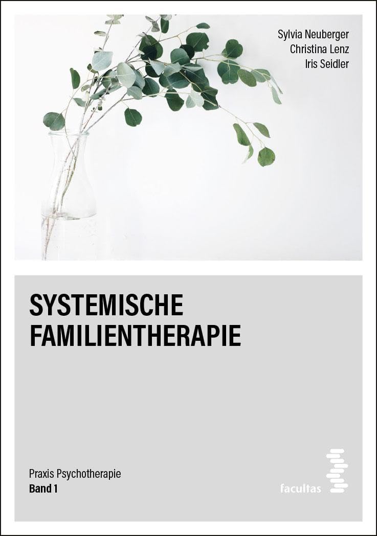 Systemische Familientherapie (Praxis Psychotherapie Band 1) Medicine