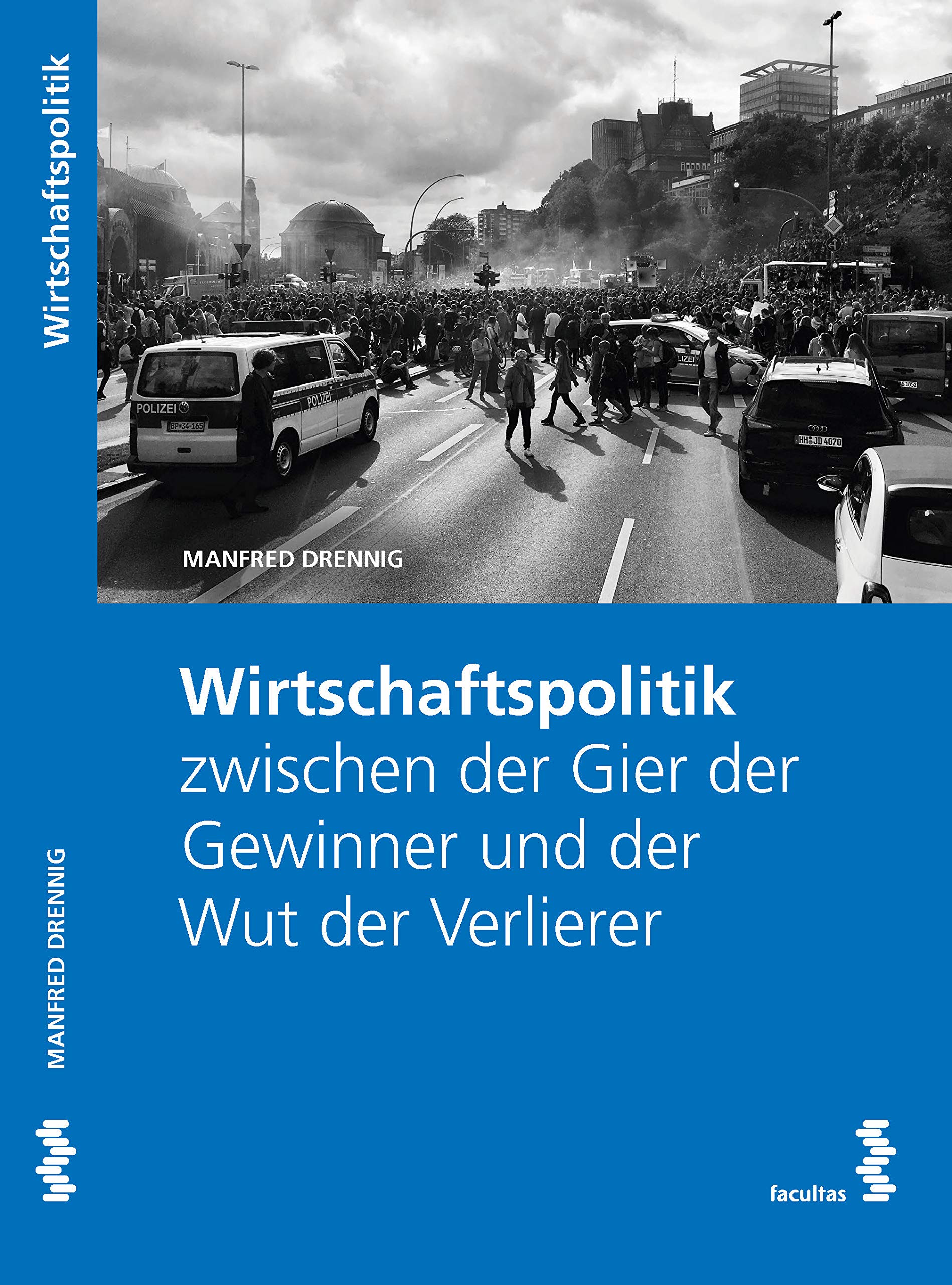 Wirtschaftspolitik zwischen der Gier der Gewinner und der Wut der Verlierer Law