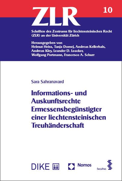 Informations- und Auskunftsrechte Ermessensbegünstigter einer liechtensteinischen Treuhänderschaft (Schriften des Zentrums für liechtensteinisches Recht (ZLR) an der Universität Zürich) Law