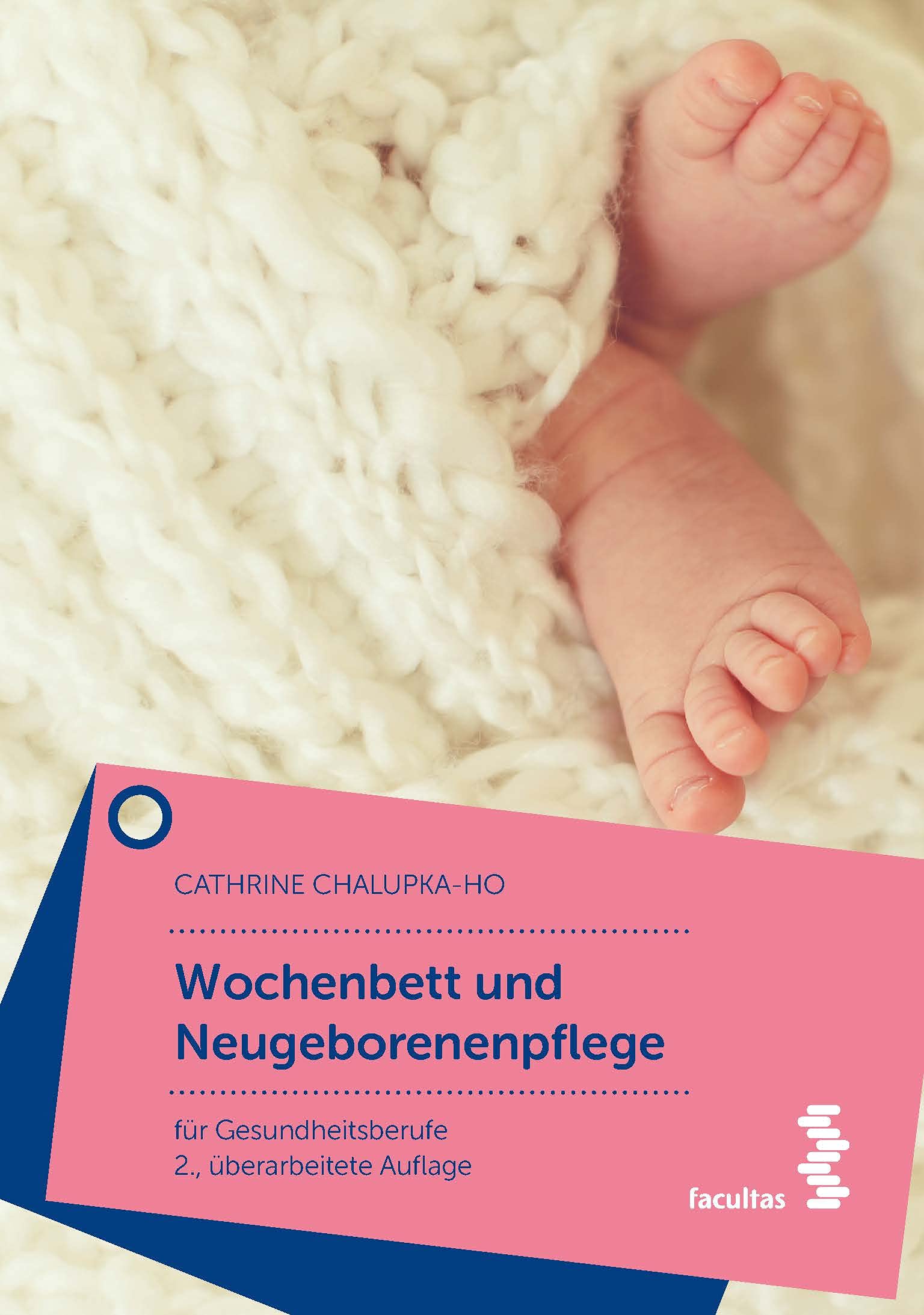 Wochenbett und Neugeborenenpflege: für Gesundheitsberufe Medicine