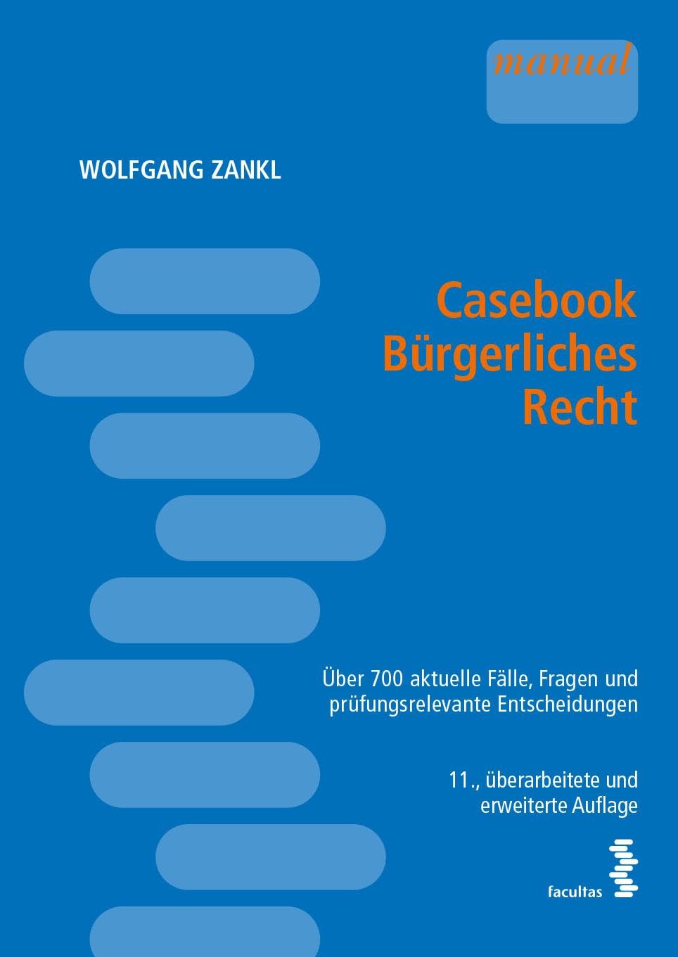 Casebook Bürgerliches Recht: Über 700 aktuelle Fälle, Fragen und prüfungsrelevante Entscheidungen Law