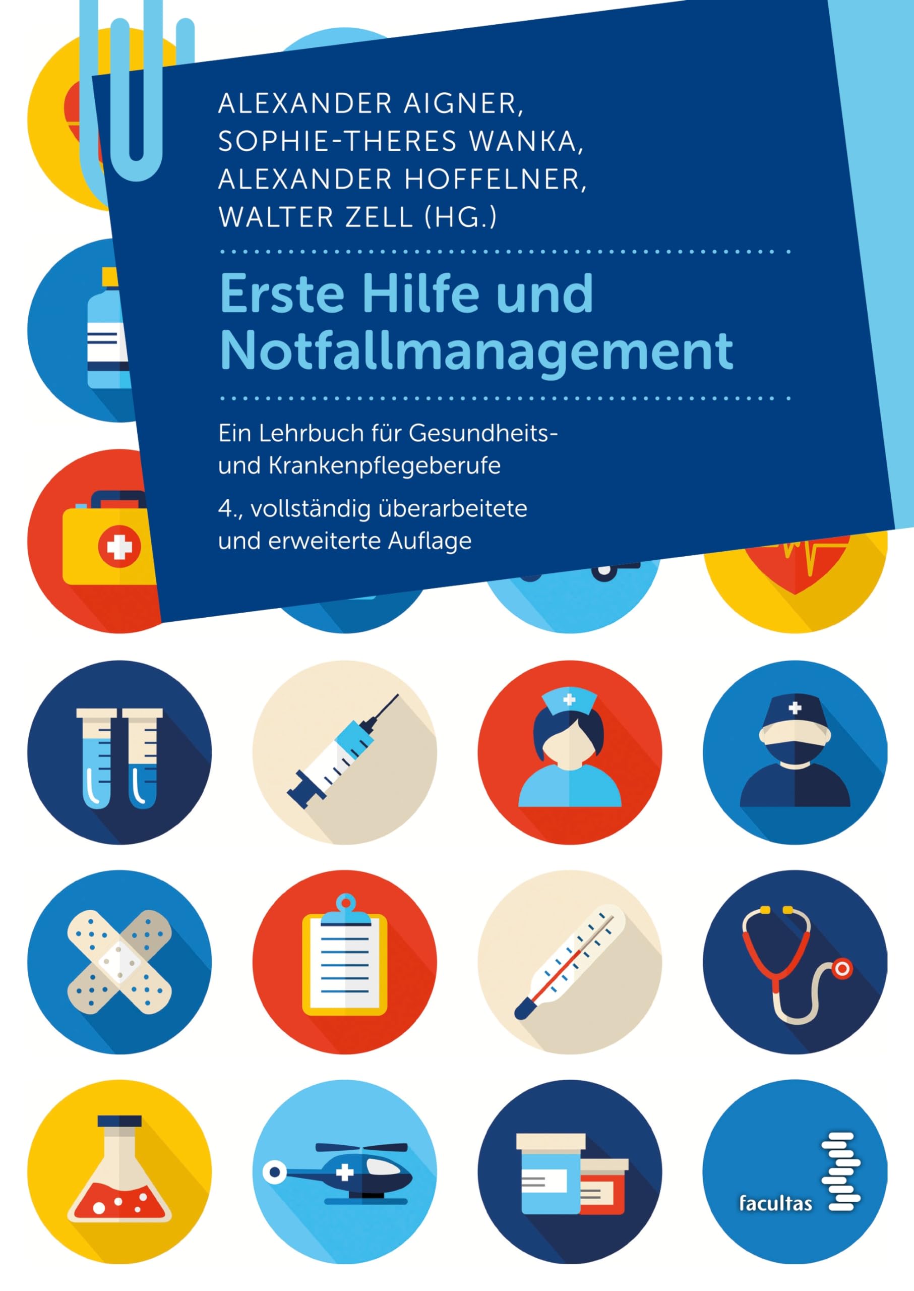 Erste Hilfe und Notfallmanagement: Ein Lehrbuch für Gesundheits- und Krankenpflegeberufe Medicine