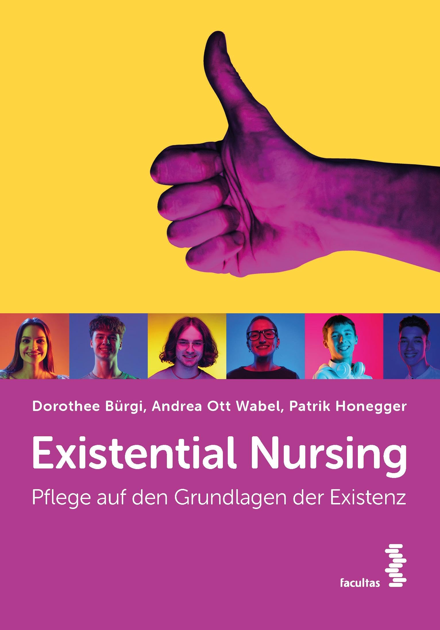 Existential Nursing: Pflege auf den Grundlagen der Existenz Medicine
