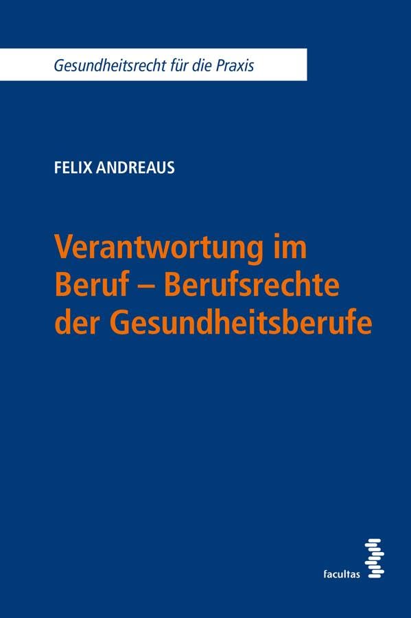 Verantwortung im Beruf - Berufsrechte der Gesundheitsberufe Law