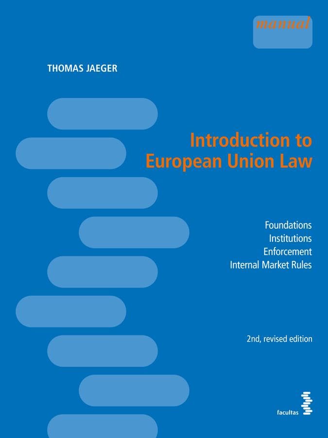 Introduction to European Law: Foundations – Institutions – Enforcement – Internal Market 2nd edition Law