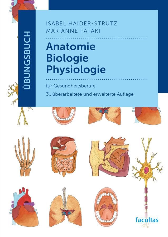 Übungsbuch Anatomie, Biologie, Physiologie Medicine