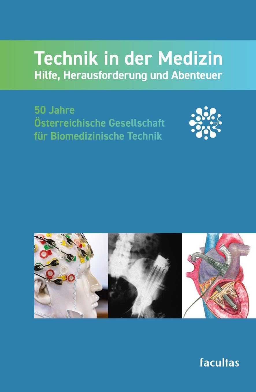 Technik in der Medizin: Hilfe, Herausforderung und Abenteuer Medicine