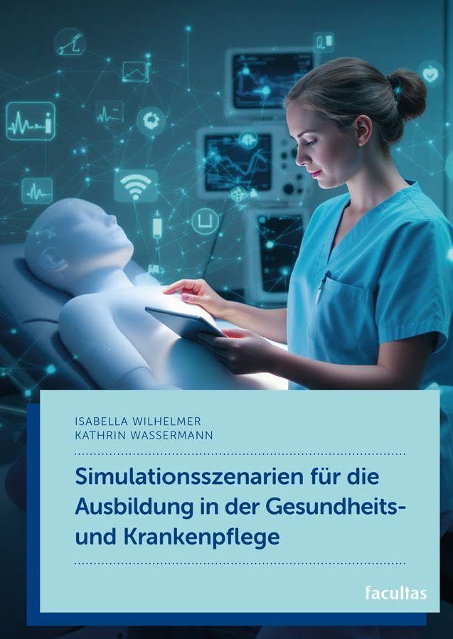 Simulationsszenarien für die Ausbildung in der Gesundheits- und Krankenpflege Medicine