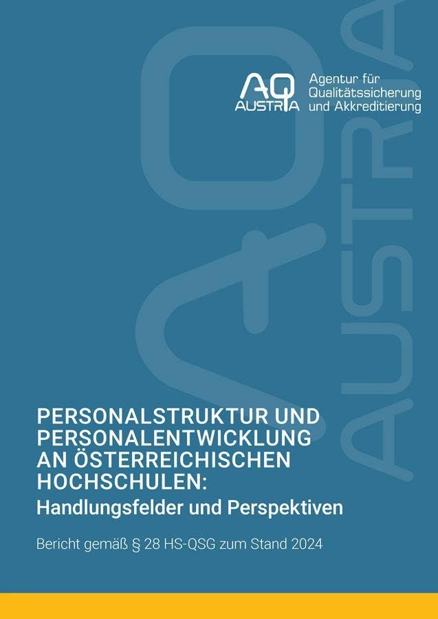 Personalstruktur und Personalentwicklung an österreichischen Hochschulen: Handlungsfelder und Perspektiven Education & Training
