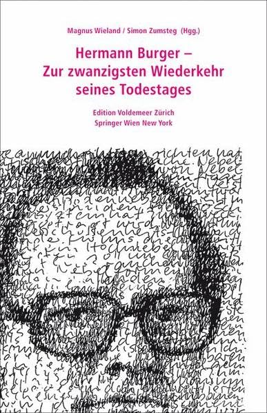 Hermann Burger – Zur zwanzigsten Wiederkehr seines Todestages: Mit der Erstveröffentlichung eines Vortrags von Hermann Burger (Edition Voldemeer Zürich) Reference Books