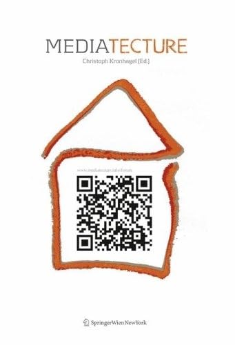 Mediatecture: The Design of Medially Augmented Spaces Architecture