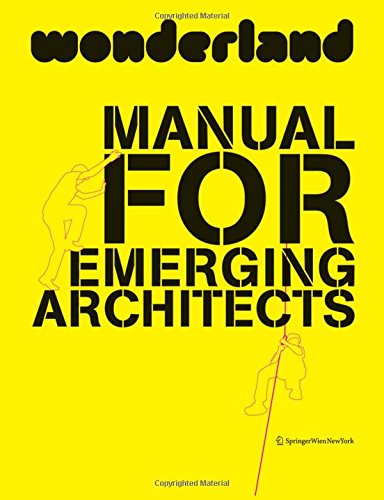 Wonderland Manual for Emerging Architects Architecture