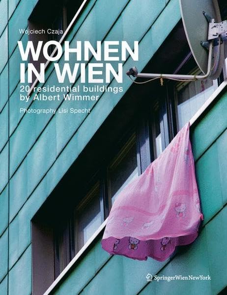 Wohnen in Wien: 20 residential buildings by Albert Wimmer Architecture