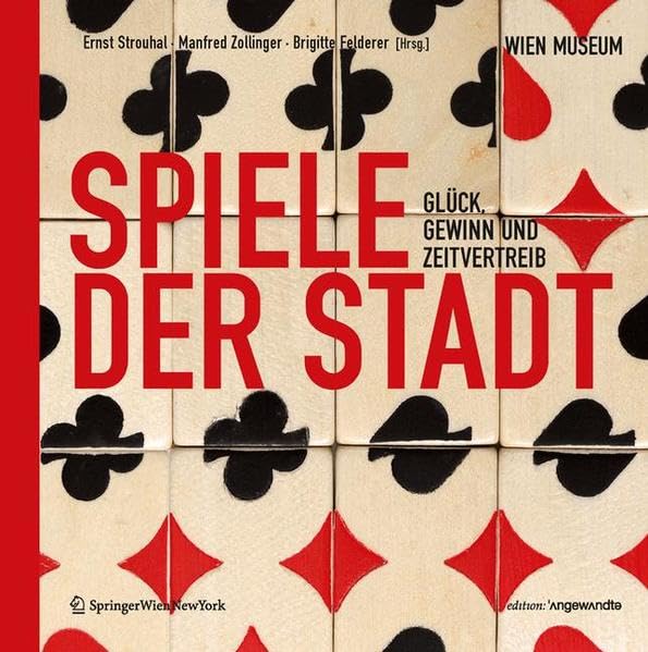 Spiele der Stadt: Glück, Gewinn und Zeitvertreib Passagen des Spiels IV (Edition Angewandte) Books