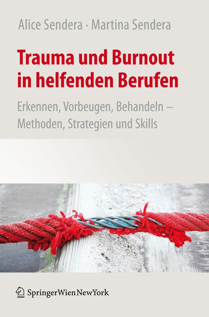 Trauma und Burnout in helfenden Berufen Medicine