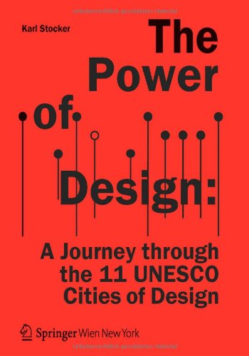 The Power of Design: A Journey through the 11 UNESCO Cities of Design Architecture