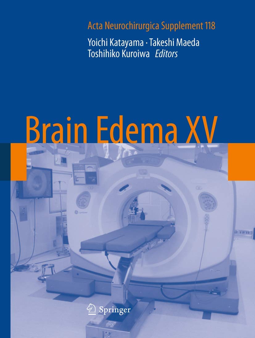 Brain Edema XV (Acta Neurochirurgica Supplement, Band 118) Medicine