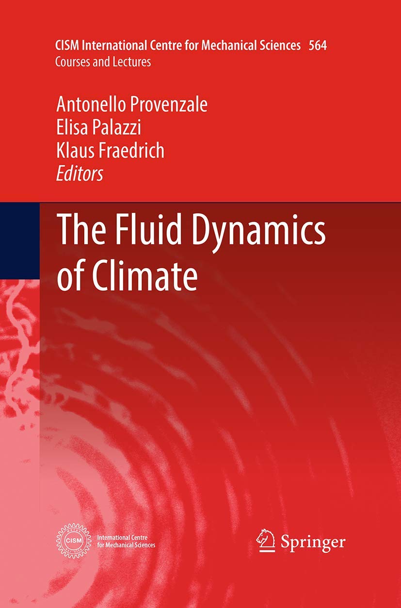 The Fluid Dynamics of Climate (CISM International Centre for Mechanical Sciences, Band 564) Business & Technology
