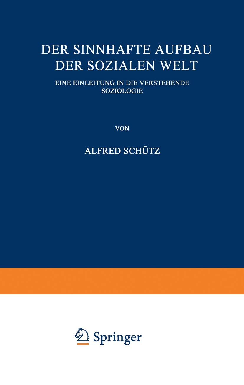 Der sinnhafte Aufbau der sozialen Welt. Eine Einleitung in die verstehende Soziologie Psychology