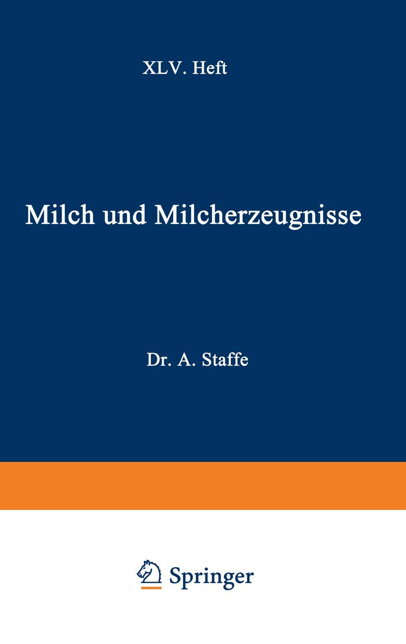 Milch und Milcherzeugnisse: XLV. Heft (German Edition) Natural Sciences