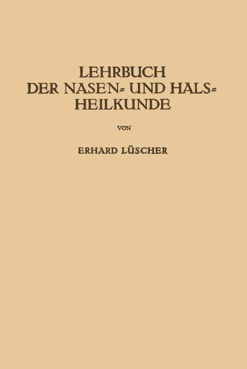 Lehrbuch der Nasen- und Hals Heilkunde und der Endoskopie der Speiseröhre und der Luftwege Medicine
