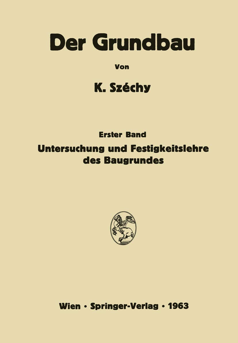 Untersuchung und Festigkeitslehre des Baugrundes (Der Grundbau, Band 1) Business & Technology