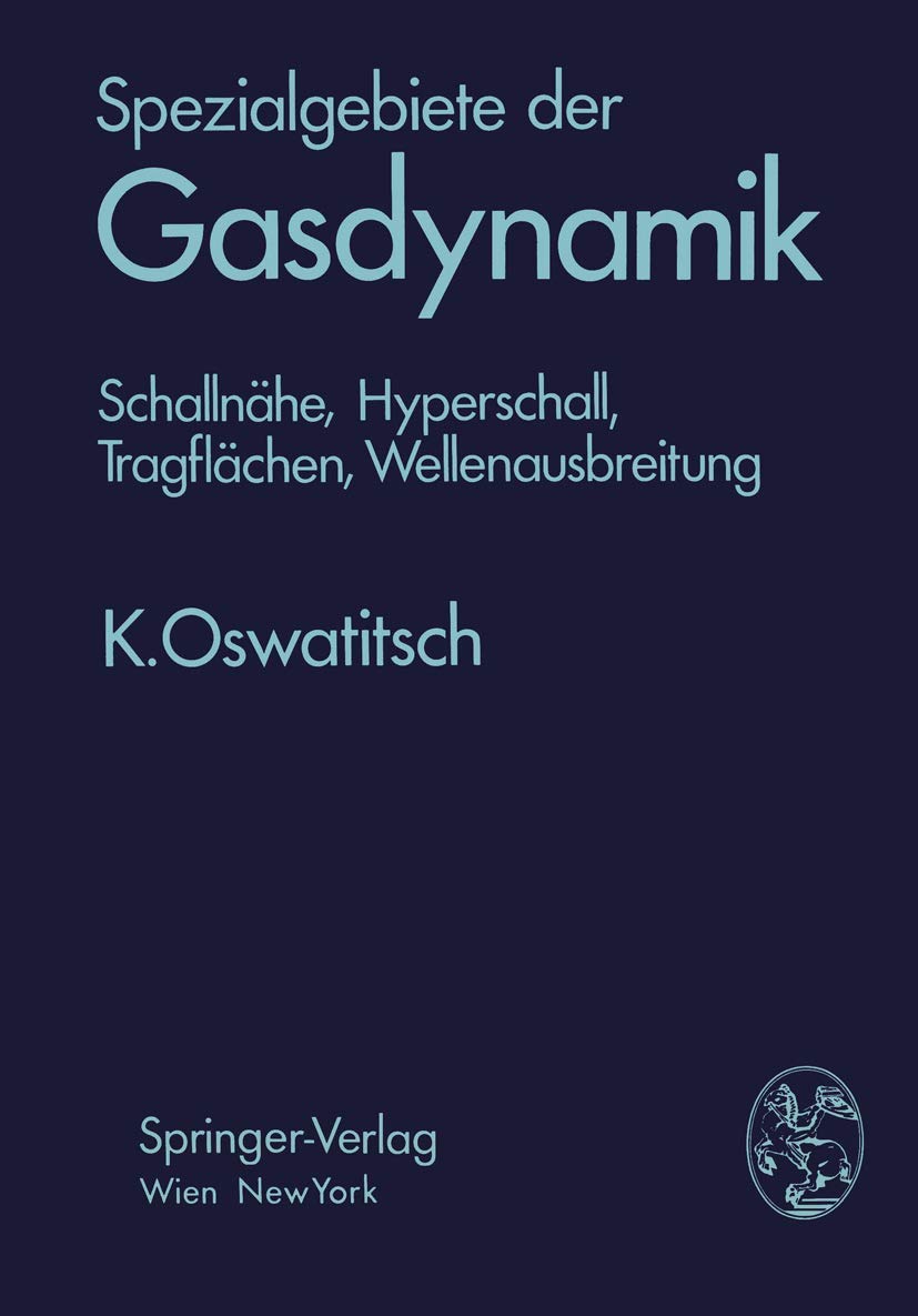 Spezialgebiete der Gasdynamik: Schallnähe, Hyperschall, Tragflächen, Wellenausbreitung Business & Technology