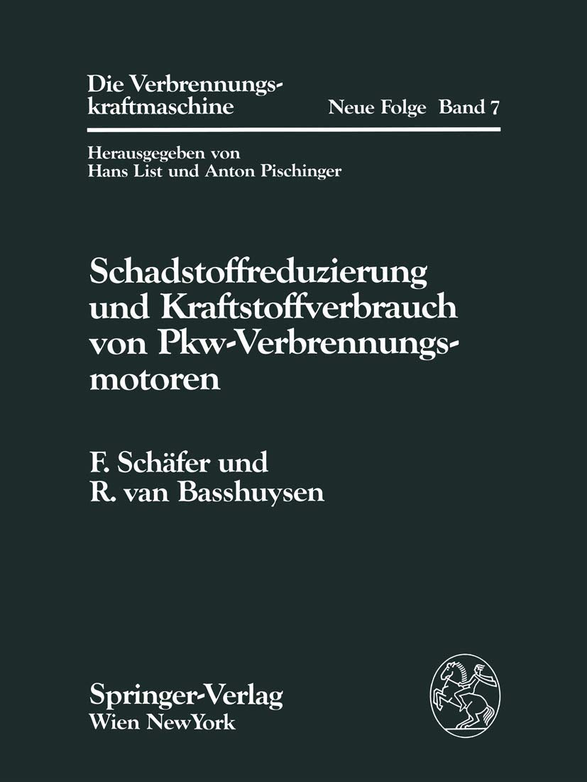 Schadstoffreduzierung und Kraftstoffverbrauch von Pkw-Verbrennungsmotoren (Die Verbrennungskraftmaschine. Neue Folge, Band 7) Business, Finance & Career