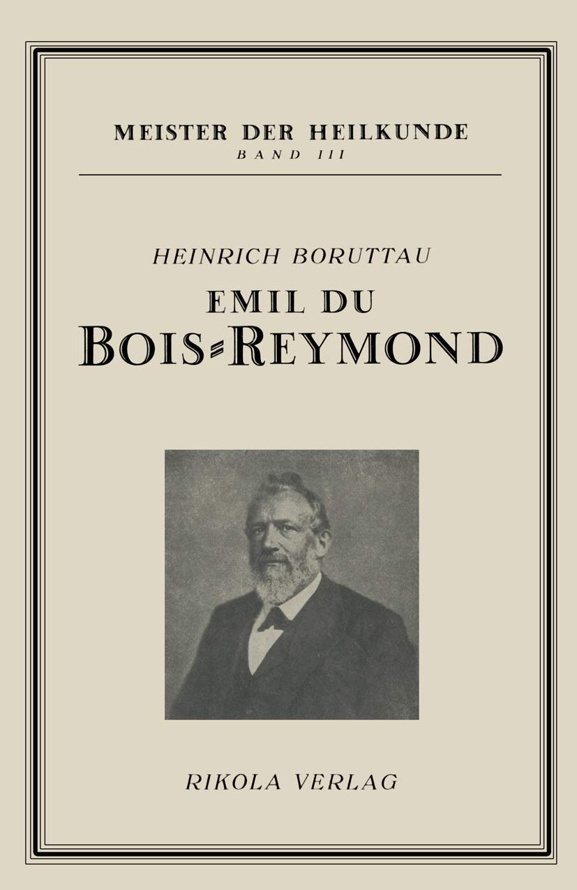Emil du Bois-Reymond (Meister der Heilkunde) Business & Technology