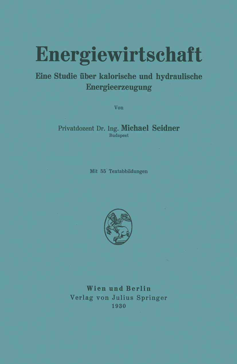 Energiewirtschaft: Eine Studie über kalorische und hydraulische Energieerzeugung Business, Finance & Career