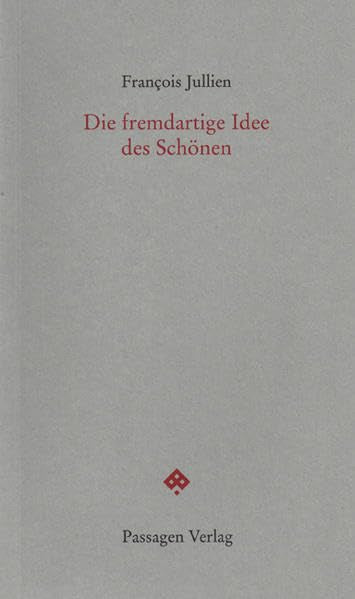 Die fremdartige Idee des Schönen (Passagen Forum) Philosophy