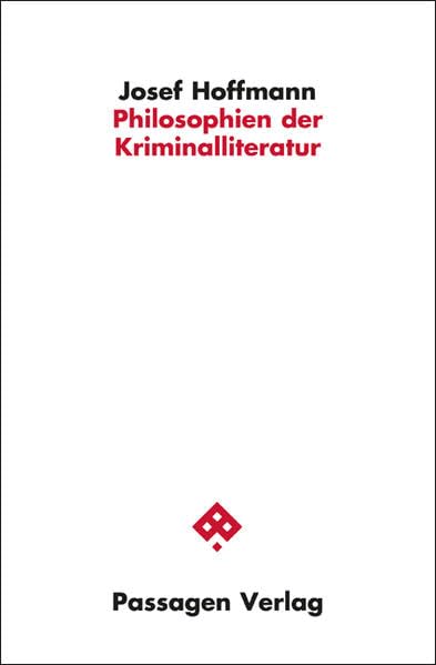 Philosophien der Kriminalliteratur (Passagen Philosophie) Philosophy