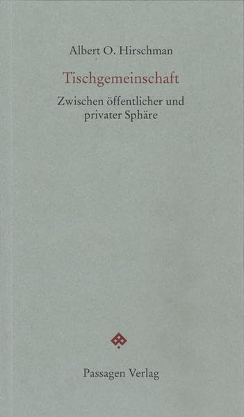 Tischgemeinschaft: Zwischen öffentlicher und privater Sphäre (Passagen Forum) Law