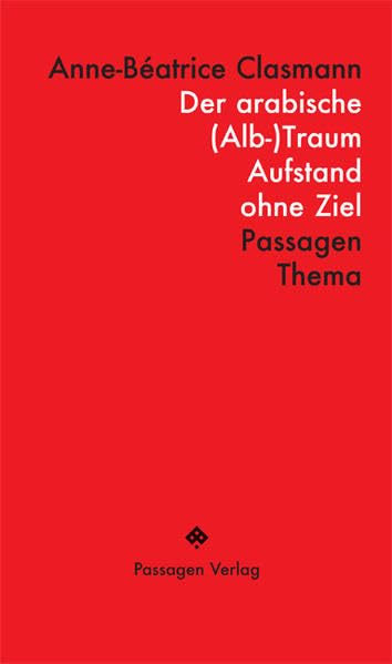 Der arabische (Alb-)Traum Politics & History