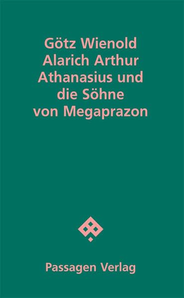 Alarich Arthur Athanasius und die Söhne von Megaprazon (Passagen Literatur) Contemporary literature