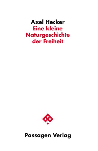 Eine kleine Naturgeschichte der Freiheit (Passagen Philosophie) Philosophy